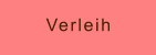 Verleih